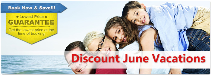 June 2018 Vacation Deals| Discount June Vacations | All Inclusive